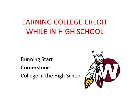 EARNING COLLEGE CREDIT WHILE IN HIGH SCHOOL