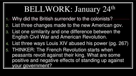 BELLWORK: January 24th Why did the British surrender to the colonists?
