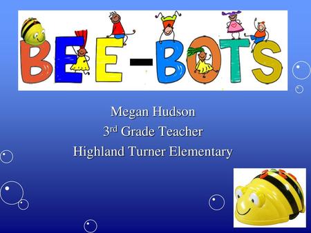Megan Hudson 3rd Grade Teacher Highland Turner Elementary