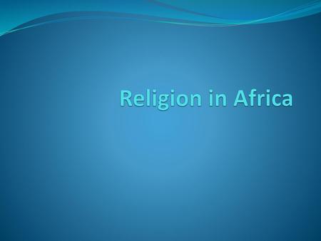 Religion in Africa.