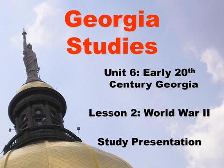 Unit 6: Early 20th Century Georgia