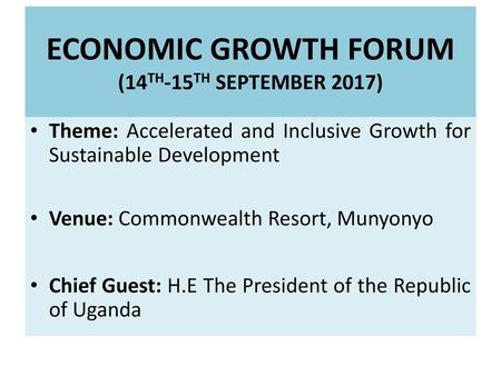 ECONOMIC GROWTH FORUM (14TH-15TH SEPTEMBER 2017)