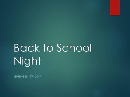 Back to School Night September 19th, 2017.