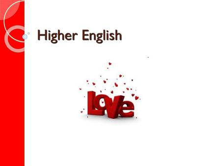 Higher English.