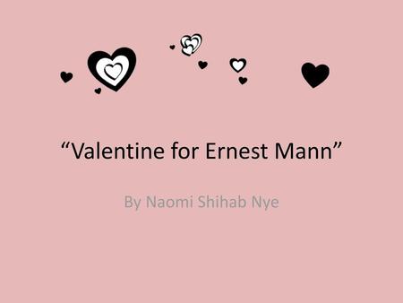 “Valentine for Ernest Mann”