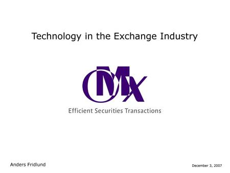Technology in the Exchange Industry