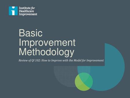 Basic Improvement Methodology