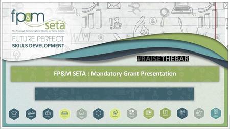 FP&M SETA : Mandatory Grant Presentation