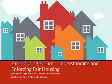 Fair Housing Forum: Understanding and Enforcing Fair Housing