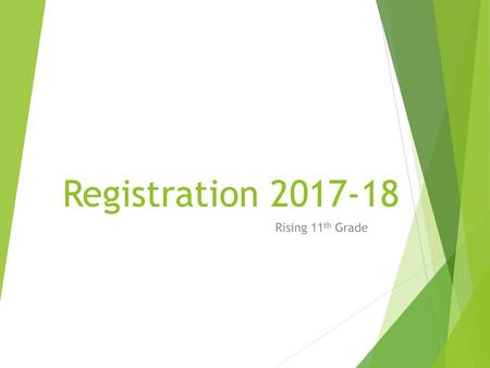 Registration 2017-18 Rising 11th Grade.