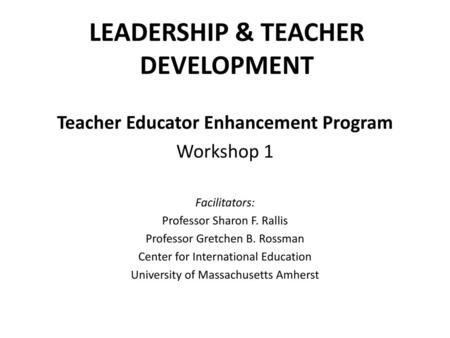 LEADERSHIP & TEACHER DEVELOPMENT