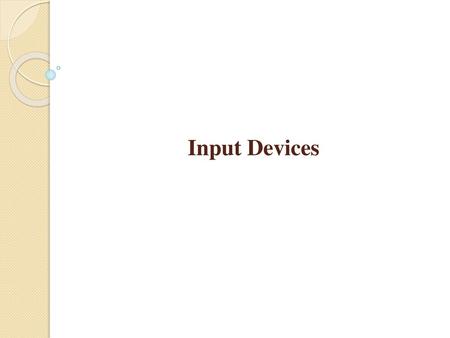 Input Devices.