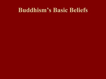 Buddhism’s Basic Beliefs