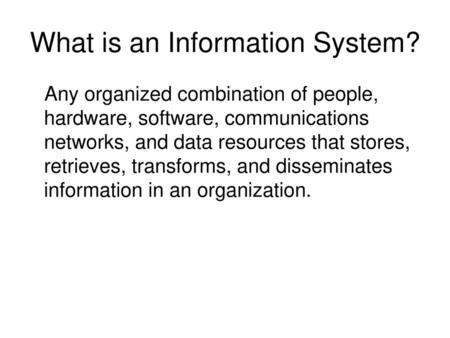 What is an Information System?