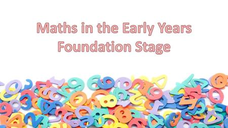 Maths in the Early Years Foundation Stage