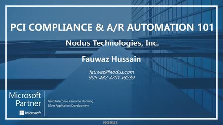 PCI COMPLIANCE & A/R AUTOMATION 101 Nodus Technologies, Inc.
