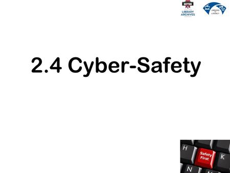 2.4 Cyber-Safety.