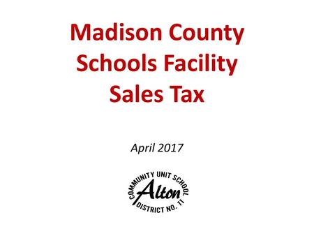 Madison County Schools Facility Sales Tax April 2017
