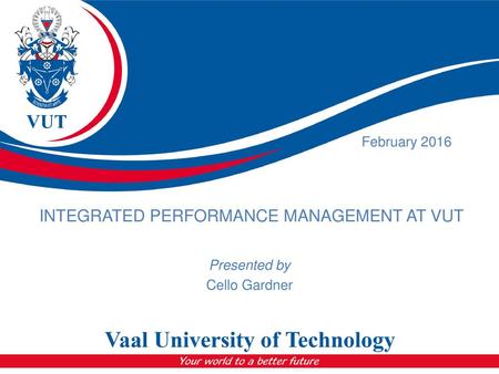 INTEGRATED PERFORMANCE MANAGEMENT AT VUT