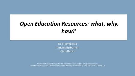 Open Education Resources: what, why, how?