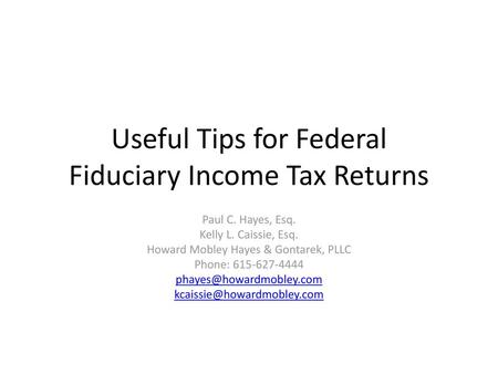Useful Tips for Federal Fiduciary Income Tax Returns