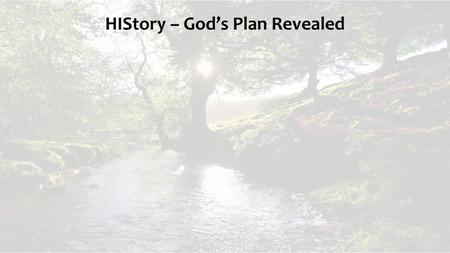 HIStory – God’s Plan Revealed