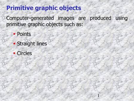 Primitive graphic objects