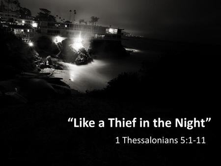 “Like a Thief in the Night”