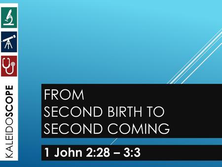 From second birth to second coming