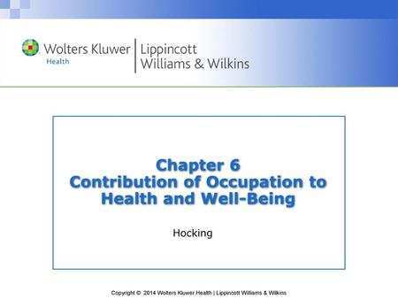Chapter 6 Contribution of Occupation to Health and Well-Being