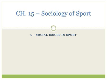 3 – Social issues in sport