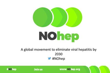 A global movement to eliminate viral hepatitis by 2030