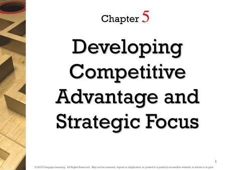 Developing Competitive Advantage and Strategic Focus