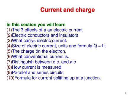Current and charge In this section you will learn