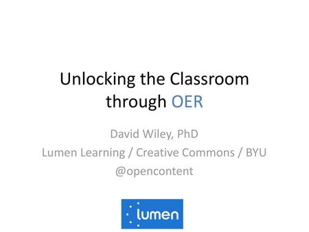 Unlocking the Classroom through OER