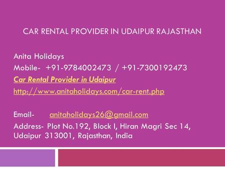 CAR RENTAL PROVIDER IN UDAIPUR RAJASTHAN Anita Holidays Mobile / Car Rental Provider in Udaipur
