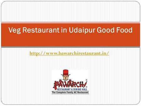 Veg Restaurant in Udaipur Good Food.