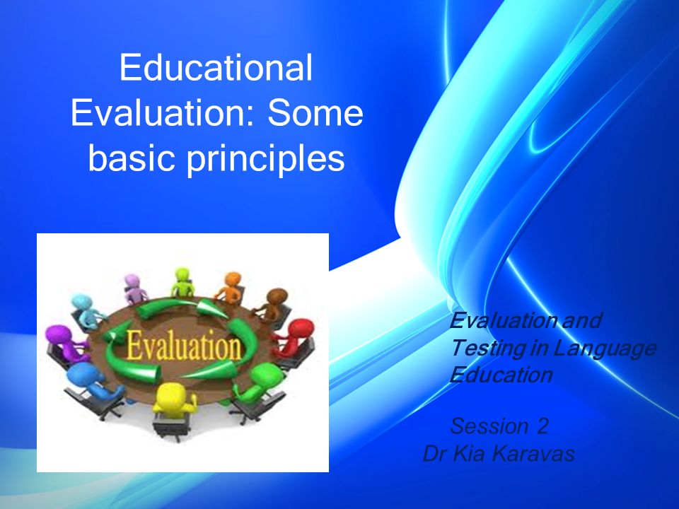 Educational Evaluation: Some basic principles - ppt video online download