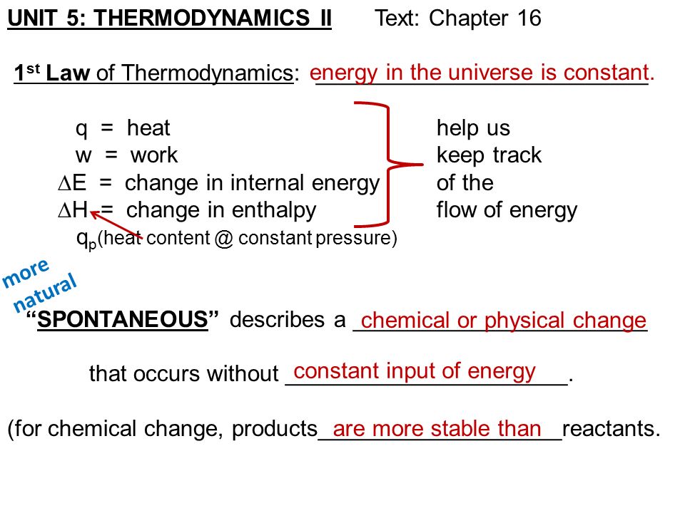 Unit 5 Thermodynamics Ii Text Chapter 16 1 St Law Of Thermodynamics Q Heat Help Us W Work Keep Track E Change In Ppt Download