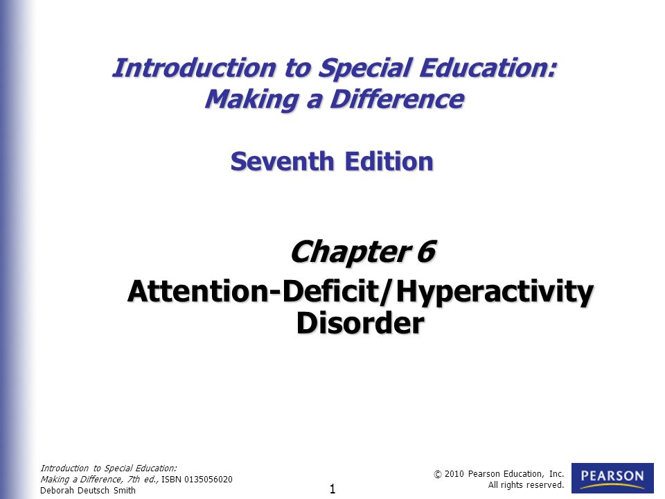 Introduction to Special Education: Making a Difference, 7th ed., ISBN  Deborah Deutsch Smith © 2010 Pearson Education, Inc. All rights reserved. -  ppt download