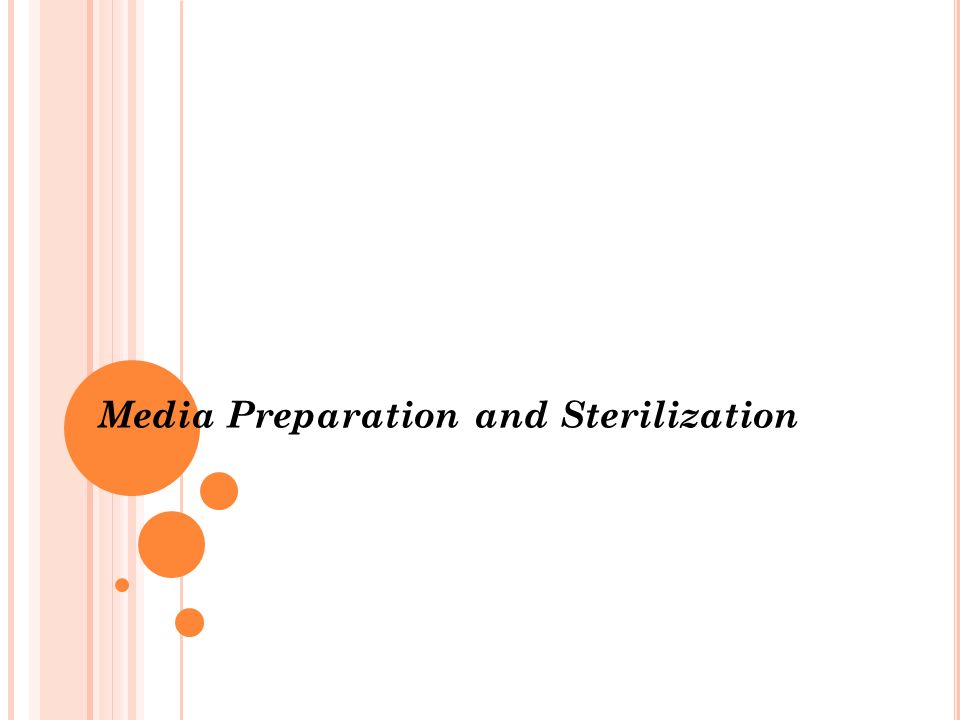 Media Preparation and Sterilization - ppt video online download