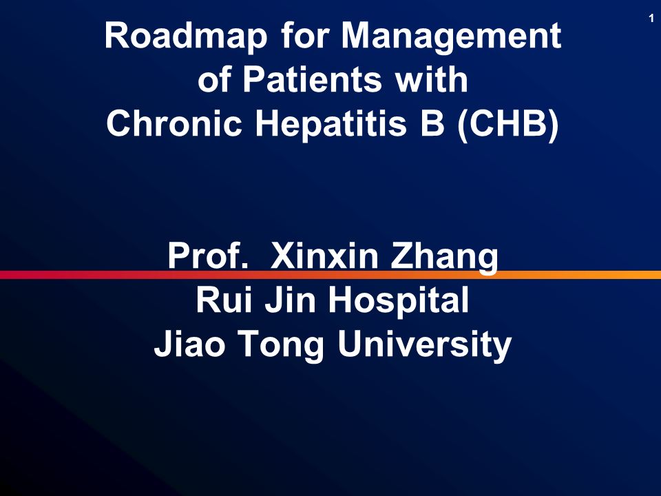 1 Roadmap For Management Of Patients With Chronic Hepatitis B Chb Prof Xinxin Zhang Rui Jin Hospital Jiao Tong University Ppt Download 1 Roadmap For Management Of Patients With Chronic Hepatitis B Chb Prof Xinxin Zhang Rui Jin Hospital Jiao Tong University Ppt Download