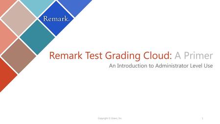 Remark Test Grading Cloud: A Primer