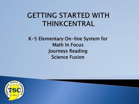 GETTING STARTED WITH THINKCENTRAL