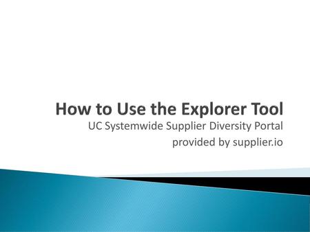 How to Use the Explorer Tool