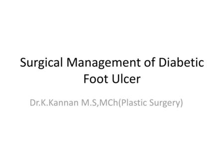 Surgical Management of Diabetic Foot Ulcer