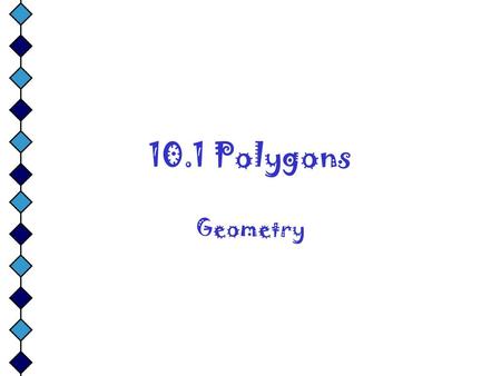 10.1 Polygons Geometry.