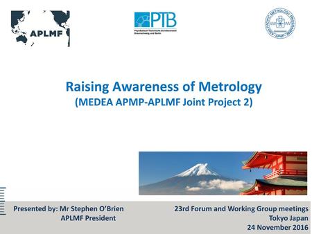Raising Awareness of Metrology (MEDEA APMP-APLMF Joint Project 2)