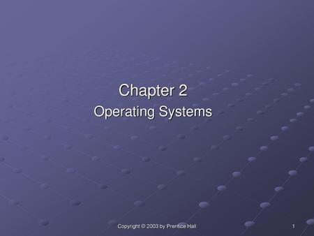 Chapter 2 Operating Systems