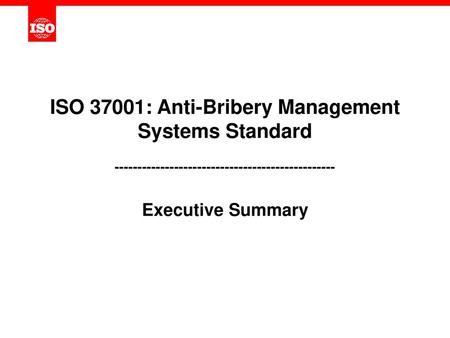 ISO 37001: Anti-Bribery Management Systems Standard